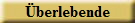 �berlebende