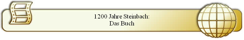 1200 Jahre Steinbach:
Das Buch
