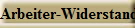 Arbeiter-Widerstand