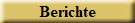 Berichte
