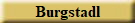 Burgstadl