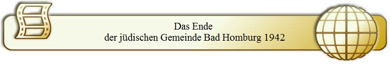 Das Ende 
der j�dischen Gemeinde Bad Homburg 1942