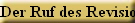 Der Ruf des Revisionisten