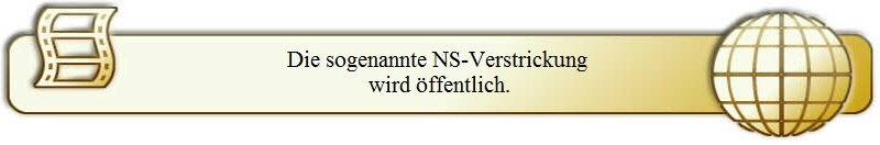 Die sogenannte NS-Verstrickung 
wird �ffentlich.