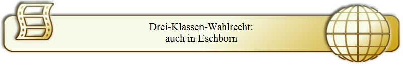 Drei-Klassen-Wahlrecht:
auch in Eschborn