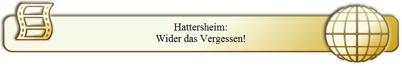 Hattersheim:
Wider das Vergessen!