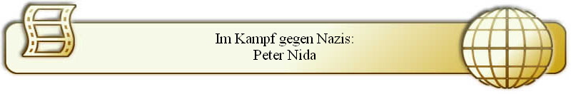 Im Kampf gegen Nazis:
Peter Nida
