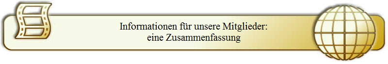 Informationen f�r unsere Mitglieder:
eine Zusammenfassung
