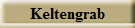 Keltengrab