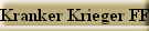 Kranker Krieger FFM