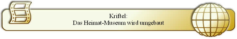 Kriftel:
Das Heimat-Museum wird umgebaut