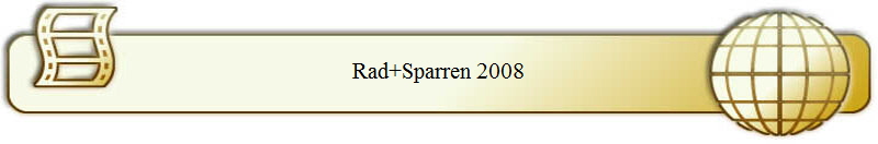 Rad+Sparren 2008
