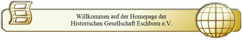 Willkommen auf der Homepage der
Historischen Gesellschaft Eschborn e.V.