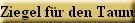 Ziegel f�r den Taunus